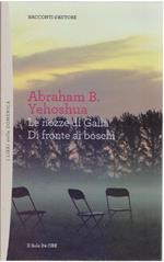 Le nozze di Galia - Di fronte ai boschi - Abraham B. Yehoshua