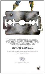 Gioventù cannibale. La prima antologia italiana dell'orrore estremo - a cura di D. Brolli