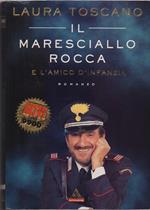 Il Maresciallo Rocca e l'amico d'infanzia - Laura Toscano