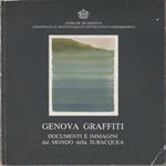 Genova Graffiti. Documenti e immagini dal mondo della subacquea