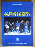 La medicina dello sport e il calcio a 5 - Fabrizio Ferrazza