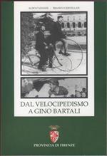 Dal velocipedismo a Gino Bartali - Aldo Capanni, Franco Cervellati. Aldo Capanni, Franco Cervellati