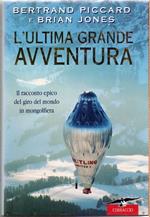 L' ultima grande avventura - Bertrand Piccard, Brian Jones