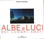 Albe e luci dei luoghi amati - Franco Pontiggia