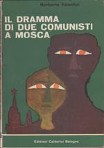 Il dramma di due comunisti a Mosca - Norberto Valentini