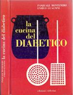 La cucina del diabetico - Pasquale Montenero, Enrico Guagnini