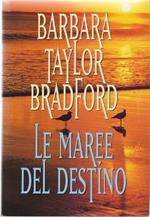 Le maree del destino - Barbara Taylor Bradford