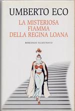 La misteriosa fiamma della regina Loana - Umberto Eco