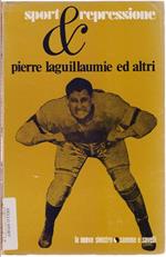 Sport e repressione - Pierre Laguillaumie ed altri