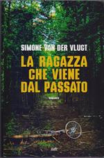 La ragazza che viene dal passato - Simone van der Vlugt