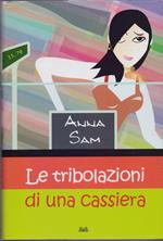 Le tribolazioni di una casiera - Anna Sam