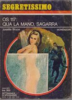 OS 117: qua la mano Sagarra - Josette Bruce