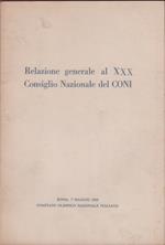 Relazione generale al XXX Consiglio Nazionale del CONI