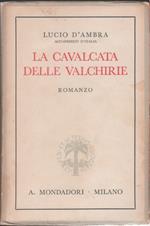 La cavalcata delle valchirie - Lucio D'Ambra