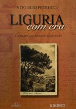 Liguria com'era - Vito E. Petrucci
