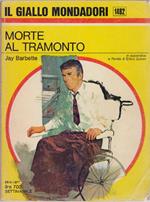 Morte al tramonto - Jay Barbette