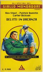 Delitti in vacanza - Rex Stout - Patrick Uqentin - Carter Dickson