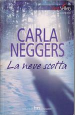 La neve scotta - Carla Neggers