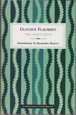 Tre racconti - Gustave Flaubert