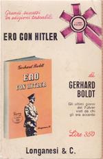 Ero con Hitler - Gerhard Boldt