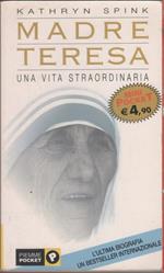 Madre Teresa. Una vita straordinaria - Kathryn Spink