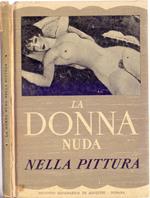 La donna nuda nella pittura - Mya Cinotti