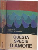 Questa specie d'amore - Alberto Bevilacqua