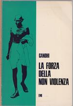 La forza della non violenza - Gandhi