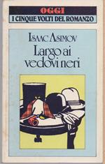 Largo ai vedovi neri - Isaac Asimov