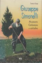 Giuseppe Simonelli - Missionario Comboniano e contadino
