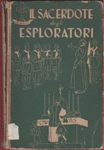 Il sacerdote degli esploratori. Manuale scoutismo - Sergio Pignedoli