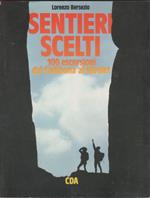 Sentieri scelti, 100 escursioni dal Cadibona al Nivolet - Lorenzo Bersezio