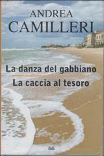 La danza del gabbiano / La caccia al tesoro - Andrea Camilleri