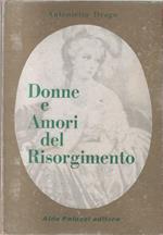 Donne e amori del risorgimento - Antonietta Drago