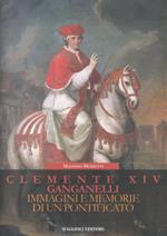 Clemente XIV Ganganelli. Immagini e memorie di un pontificato - Massimo Moretti