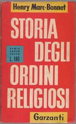 Storia degli ordini religiosi - Henry Marc - Bonnet