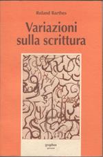 Variazioni sulla scrittura - Roland Barthes