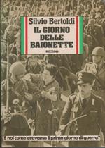 Il giorno delle baionette - Silvio Bertoldi
