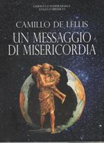 Camillo De Lellis. Un messaggio di misericordia - G.Sommaruga, A. Brusco