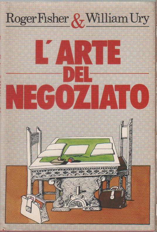 L' arte del negoziato - Roger Fischer, William Ury - copertina