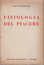 Fisiologia del piacere - Paolo Mantegazza
