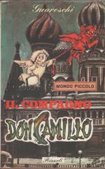 Il Compagno Don Camillo. Mondo Piccolo - Giovannino Guareschi