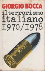 Il terrorismo italino 1970/1978 - Giorgio Bocca