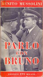 Parlo con Bruno - Benito Mussolini