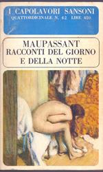 Racconti del giorno e della notte - Guy de Maupassant