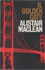 Il Golden Gate - Alistair Maclean