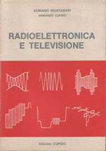Radioelettronica e televisione - Adriano Montanari