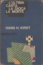 L' ultima carta la gioca la morte - Hans H. Kirst