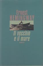 Il vecchio e il mare - Ernest Hemingway