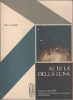 Al di là della luna - Paolo Maffei